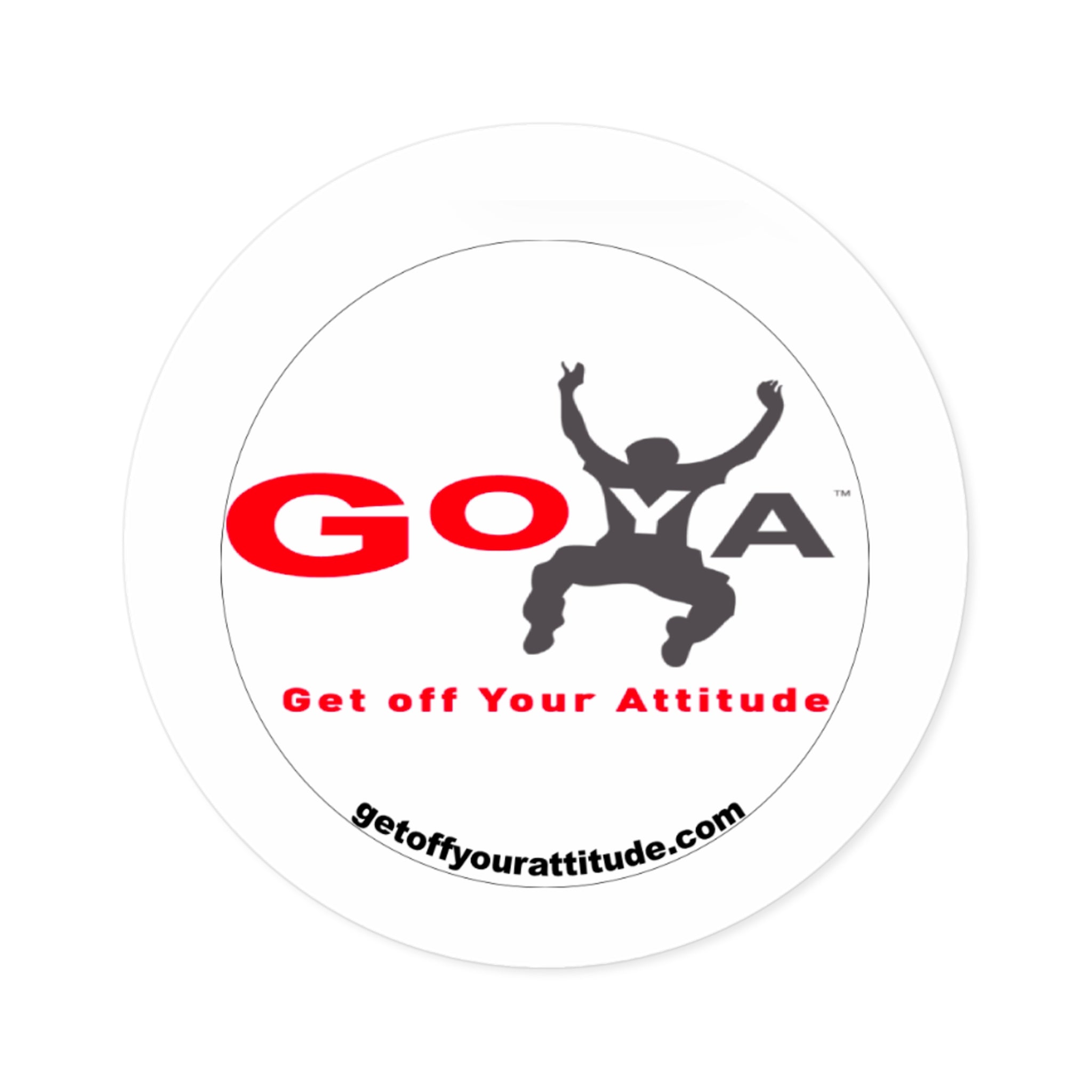 GOYA "Get Off Your Attitude" Round Sticker — Indoor/Outdoor Laptop Decal
